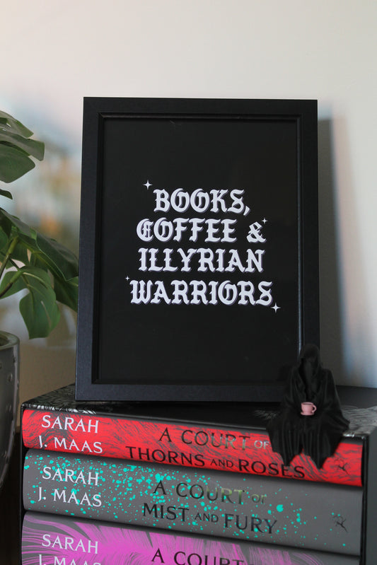 Books, Coffee & Illyrian Warriors - Print